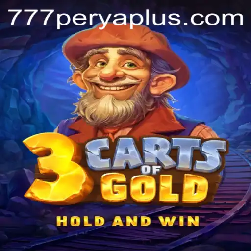 Discovering the Thrills of 3cartsOfGold with 777PERYA