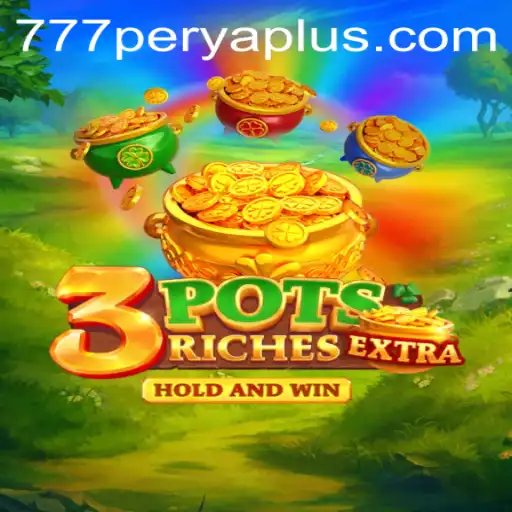 An In-Depth Look at 3potsExtra: The Innovative Game Capturing the Spirit of 777PERYA