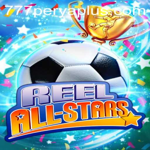 ReelAllStars: Unveiling the Exciting New Game with 777PERYA