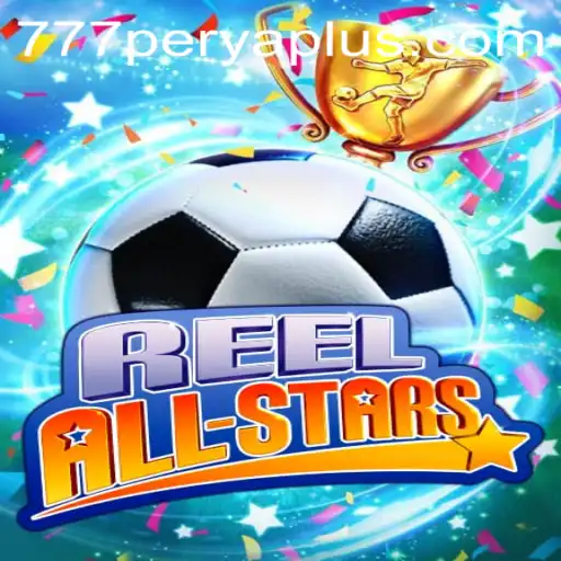 ReelAllStars: Unveiling the Exciting New Game with 777PERYA